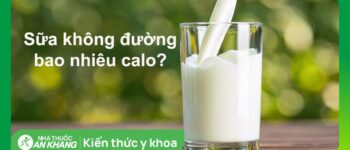 Sữa không đường bao nhiêu calo? Uống sữa không đường có béo không?